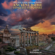 Ancient Rome: Conquest and Empire
