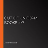 Out of Uniform Books 4-7