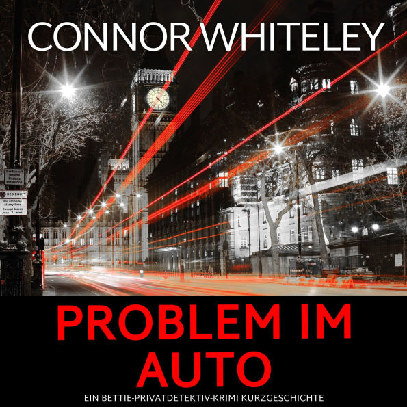 Problem im Auto: Ein Bettie-Privatdetektiv-Krimi Kurzgeschichte