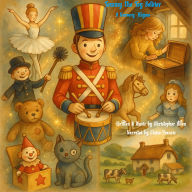 Tommy The Toy Soldier: A Nursery Rhyme