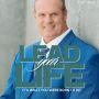 Lead Your Life...Its What You Were Born To Do!