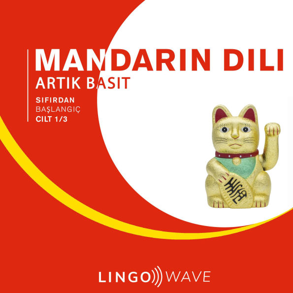 Mandarin Dili Art¿k Basit - S¿f¿rdan Ba¿lang¿ç - Cilt 1/3