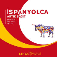 ¿spanyolca Art¿k Basit - S¿f¿rdan Ba¿lang¿ç - Cilt 1/3