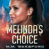 Melinda's Choice: A Steamy Sci-fi Love Triangle