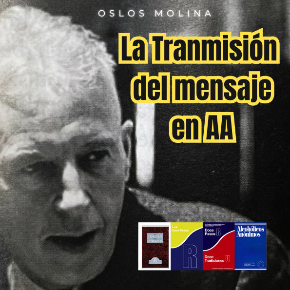 La Transmisión del mensaje en AA: Vivir Para Servir