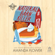 Natural Barn Killer: An Organic Cozy Mystery