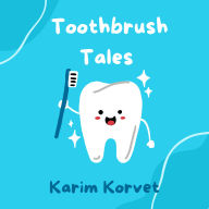 Toothbrush Tales