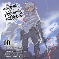 Is It Wrong to Try to Pick Up Girls in a Dungeon?, Vol. 10