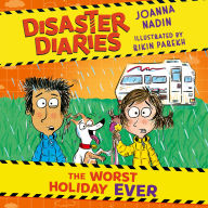 Disaster Diaries: The Worst Holiday Ever: The hilarious series from the creators of The Worst Class in the World