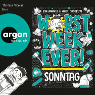 Worst Week Ever - Sonntag - Worst Week Ever, Band 7 (Ungekürzte Lesung)