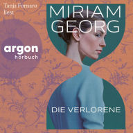 Die Verlorene (Autorisierte Lesefassung)