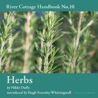 Herbs: River Cottage Handbook No.10
