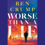Worse Than a Lie: A Beau Lee Cooper Novel