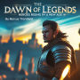 The Dawn of Legends: Heroes Rising in a New Age