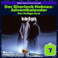 In der Krypta (Der Sherlock Holmes-Adventkalender: Der Heilige Gral, Folge 7)