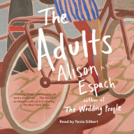 The Adults: A Novel