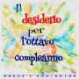 Il desiderio per l'ottavo compleanno