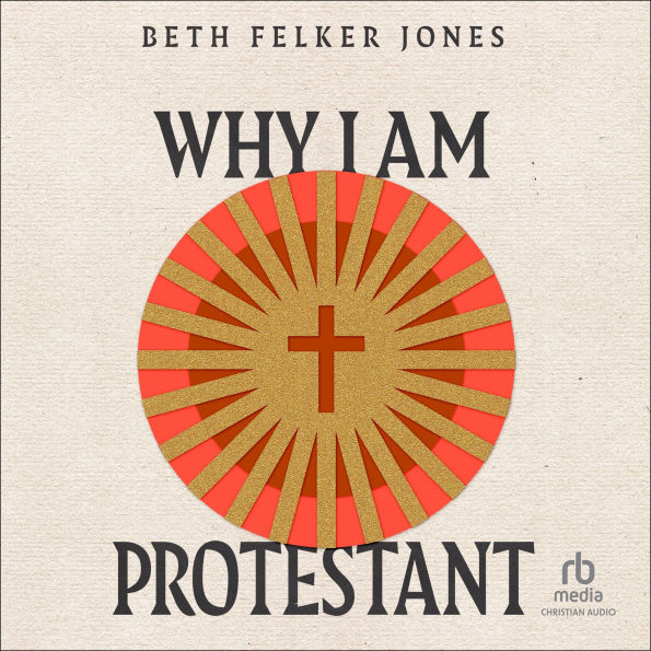Why I Am Protestant: Ecumenical Dialogue Series