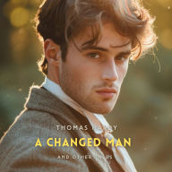 A Changed Man and Other Tales