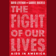 The Fight of Our Lives: AIDS in America