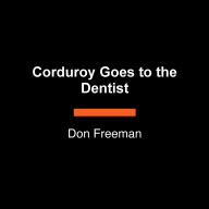 Corduroy Goes to the Dentist