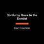 Corduroy Goes to the Dentist