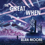 The Great When: A Long London Novel