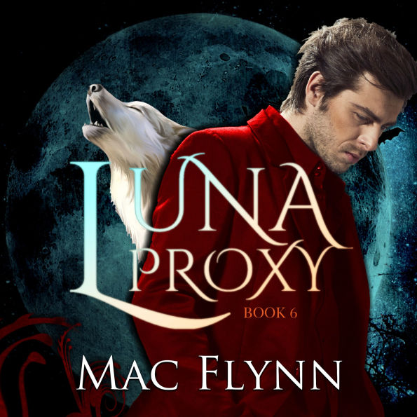 Luna Proxy #6 (Werewolf Shifter Romance)