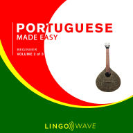 Portuguese Made Easy - Beginner - Volume 2 of 3