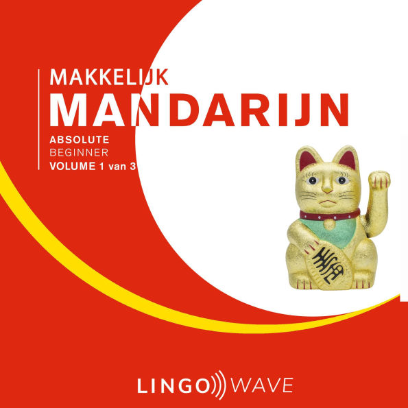 Makkelijk Mandarijns - Absolute beginner - Volume 1 van 3