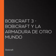 Bobicraft 3 - Bobicraft y la armadura de otro mundo