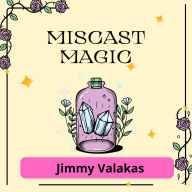 Miscast Magic