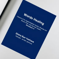 Words Healing: Cancers of the Gastrointestinal System, Muscles and Bones, Brain, and Nervous System