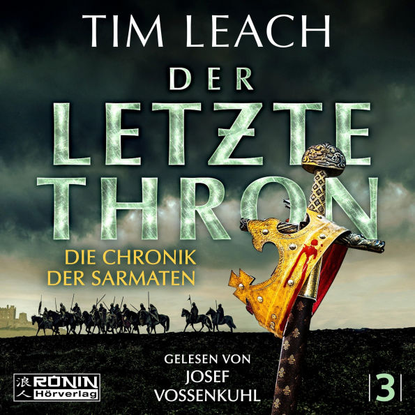 Der letzte Thron - Die Chronik der Sarmaten, Band 3 (ungekürzt)