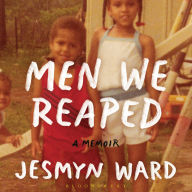 Men We Reaped: A Memoir