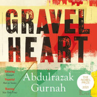 Gravel Heart: By the winner of the Nobel Prize in Literature 2021