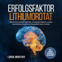 Erfolgsfaktor Lithiumorotat: Wie du mit mentaler Stabilität, emotionaler Balance, sozialer Ausstrahlung & kognitiver Gesundheit mehr erreichst - inkl. Studien, Dosierung & Alltagstipps