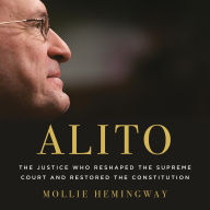 Alito: The Justice Who Reshaped the Supreme Court and Restored the Constitution