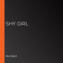 Shy Girl