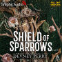 Shield of Sparrows (1 of 2) [Dramatized Adaptation]: Shield of Sparrows 1