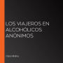 Los viajeros en Alcohólicos Anónimos