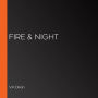 Fire & Night
