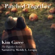 Download books from google books to nook Patched Together by Kim Garee, Michelle L. Levigne