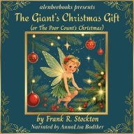 The Giant's Christmas Gift: (or The Poor Count's Christmas)