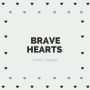 Brave Hearts