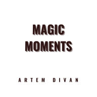 Magic Moments
