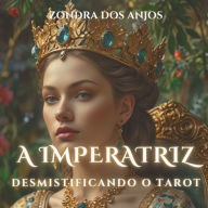A Imperatriz: Desmistificando o Tarot