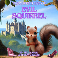 The Adventures of Evil Squirrel