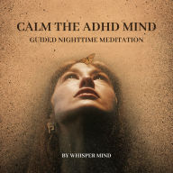 Calm the ADHD Mind: Guided Nighttime Meditation
