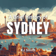 A Brief History of Sydney